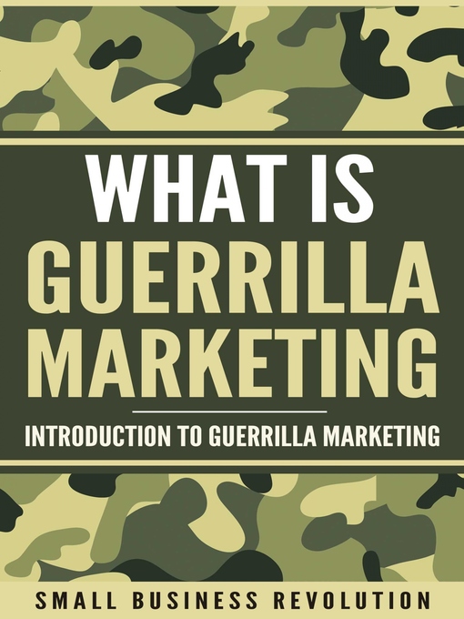 Title details for What is Guerrilla Marketing by Small Business Revolution - Available